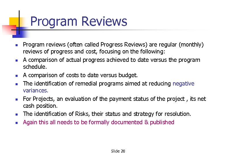 Program Reviews n n n n Program reviews (often called Progress Reviews) are regular