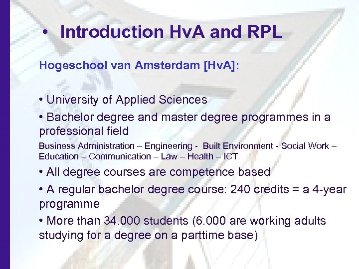 1. Introduction Hv. A and RPL • Introduction Hv. A and RPL Hogeschool van
