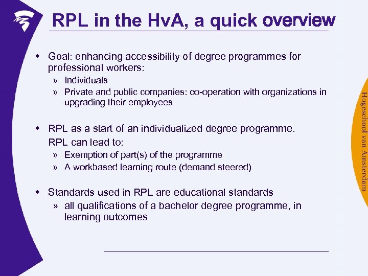 RPL in the Hv. A, a quick overview w Goal: enhancing accessibility of degree