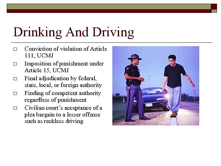 Drinking And Driving o o o Conviction of violation of Article 111, UCMJ Imposition