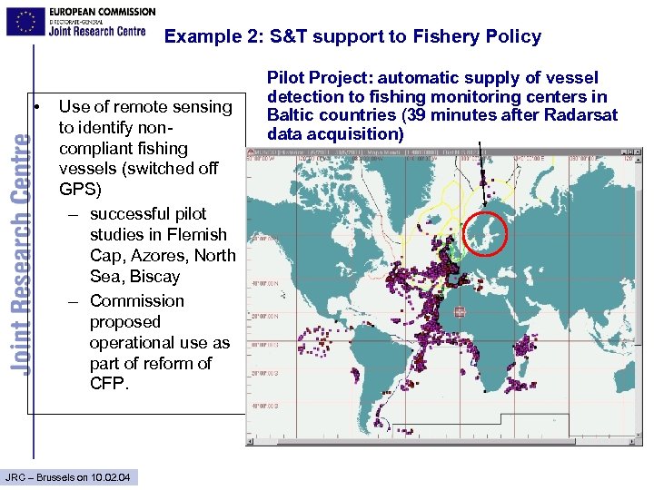 Example 2: S&T support to Fishery Policy • Use of remote sensing to identify