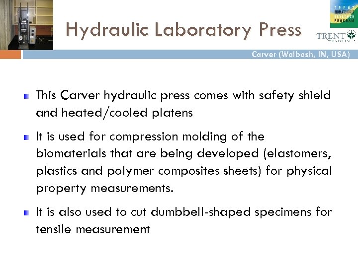 Hydraulic Laboratory Press Carver (Walbash, IN, USA) This Carver hydraulic press comes with safety