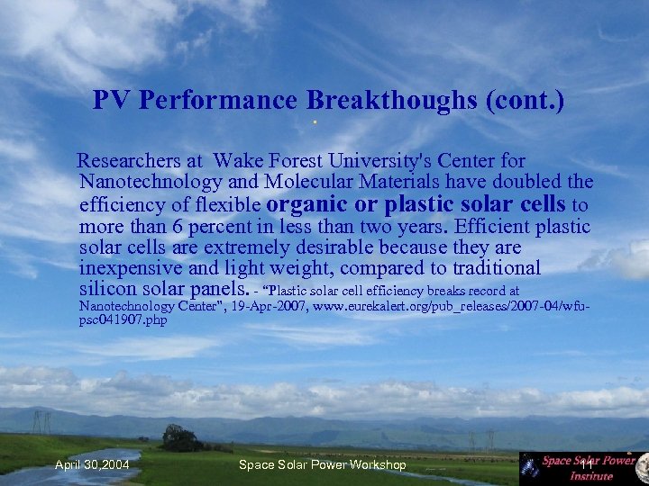  PV Performance Breakthoughs (cont. ) • Researchers at Wake Forest University's Center for