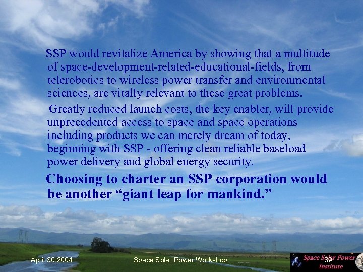  SSP would revitalize America by showing that a multitude of space-development-related-educational-fields, from telerobotics