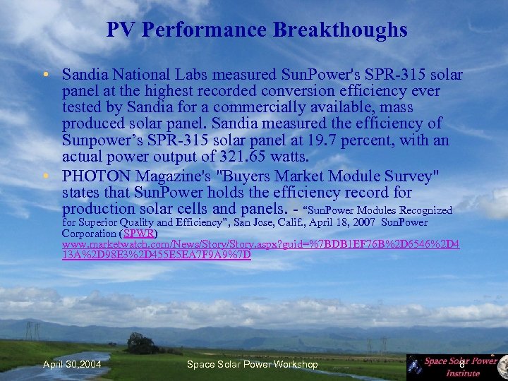  PV Performance Breakthoughs • Sandia National Labs measured Sun. Power's SPR-315 solar panel