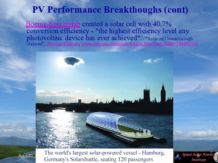  PV Performance Breakthoughs (cont) Boeing-Spectrolab created a solar cell with 40. 7% conversion