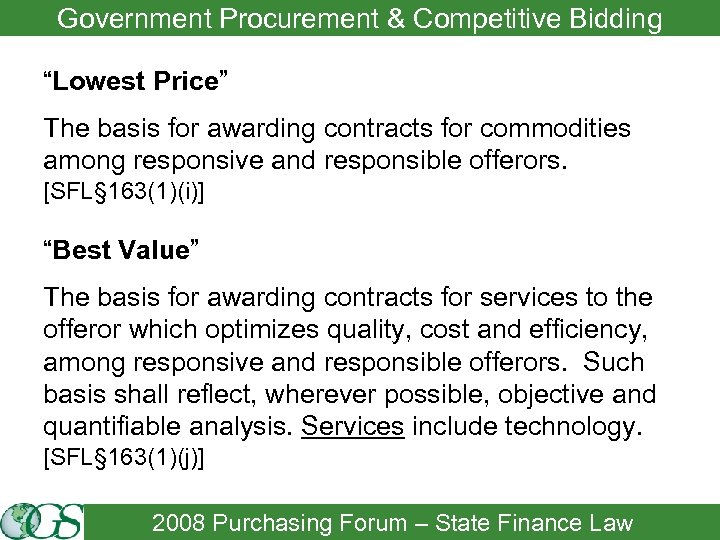 Government Procurement & Competitive Bidding “Lowest Price” The basis for awarding contracts for commodities