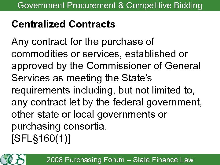 Government Procurement & Competitive Bidding Centralized Contracts Any contract for the purchase of commodities
