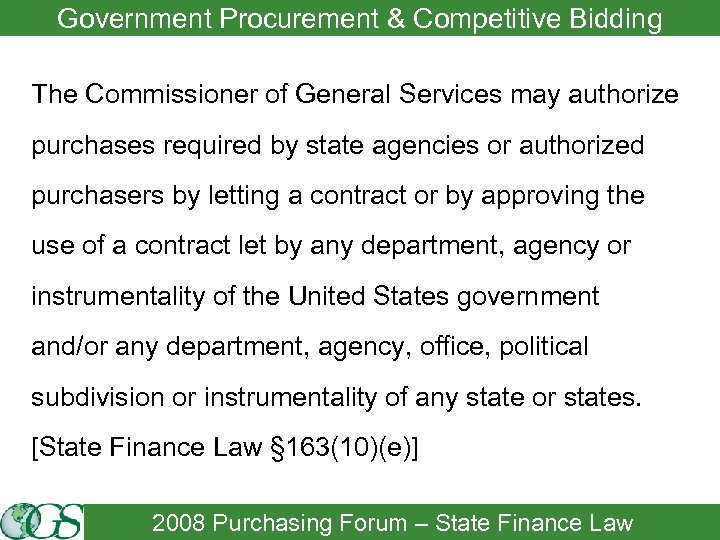 Government Procurement & Competitive Bidding The Commissioner of General Services may authorize purchases required