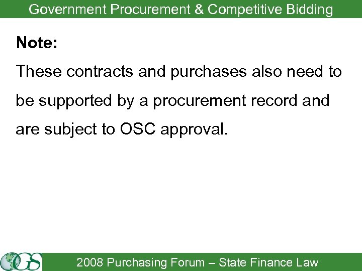 Government Procurement & Competitive Bidding Note: These contracts and purchases also need to be