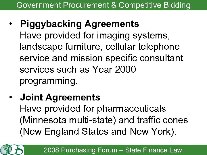 Government Procurement & Competitive Bidding • Piggybacking Agreements Have provided for imaging systems, landscape