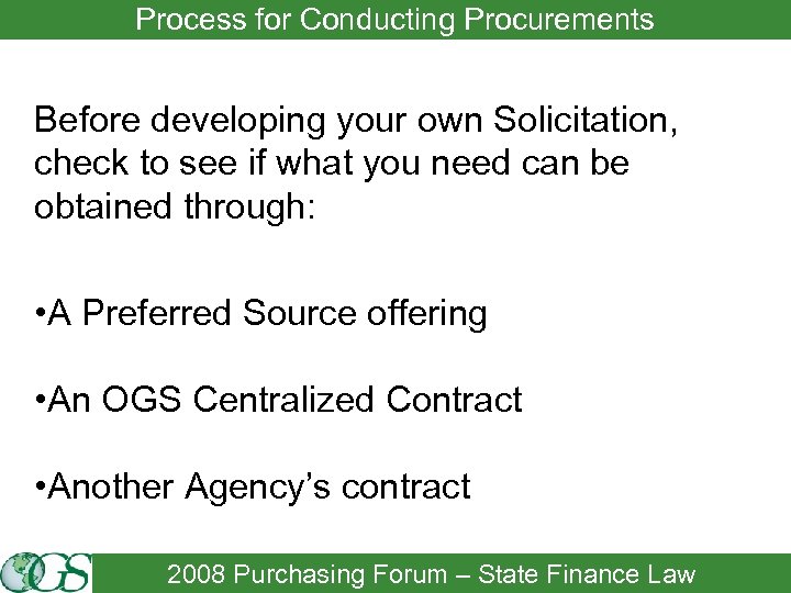 Process for Conducting Procurements Before developing your own Solicitation, check to see if what