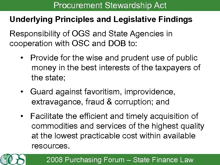 Procurement Stewardship Act Underlying Principles and Legislative Findings Responsibility of OGS and State Agencies