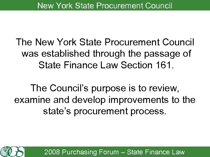 New York State Procurement Council The New York State Procurement Council was established through