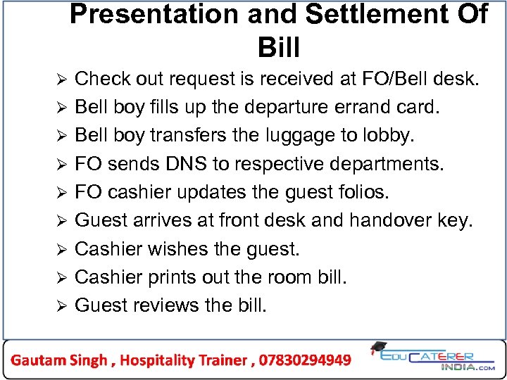 Presentation and Settlement Of Bill Ø Ø Ø Ø Ø Check out request is