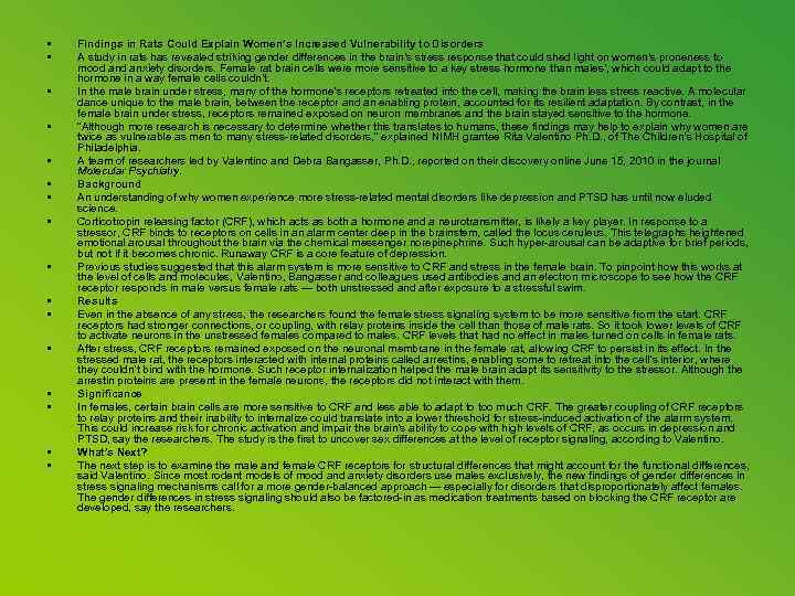  • • • • Findings in Rats Could Explain Women’s Increased Vulnerability to