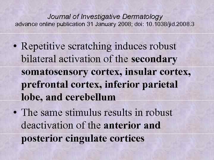Journal of Investigative Dermatology advance online publication 31 January 2008; doi: 10. 1038/jid. 2008.