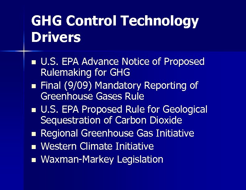 GHG Control Technology Drivers n n n U. S. EPA Advance Notice of Proposed