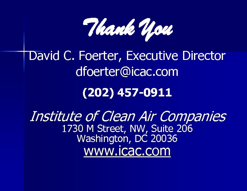 Thank You David C. Foerter, Executive Director dfoerter@icac. com (202) 457 -0911 Institute of