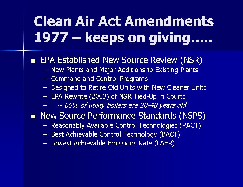 Clean Air Act Amendments 1977 – keeps on giving…. . n EPA Established New