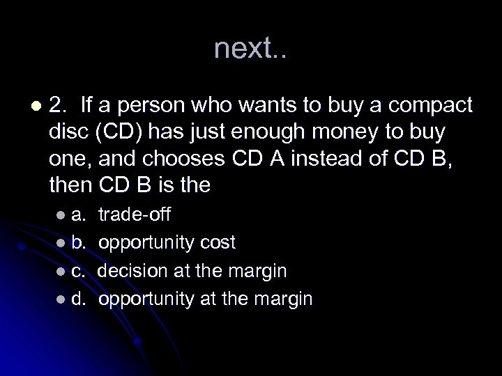 next. . l 2. If a person who wants to buy a compact disc