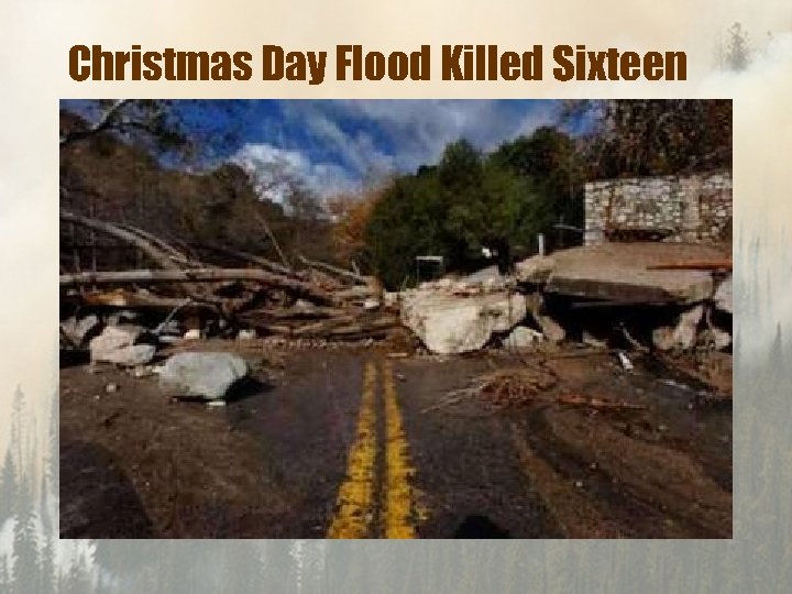 Christmas Day Flood Killed Sixteen 