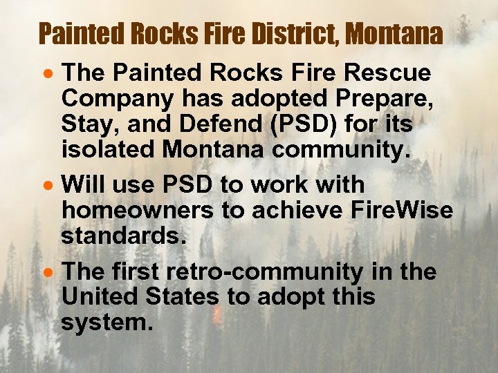 Painted Rocks Fire District, Montana · The Painted Rocks Fire Rescue Company has adopted