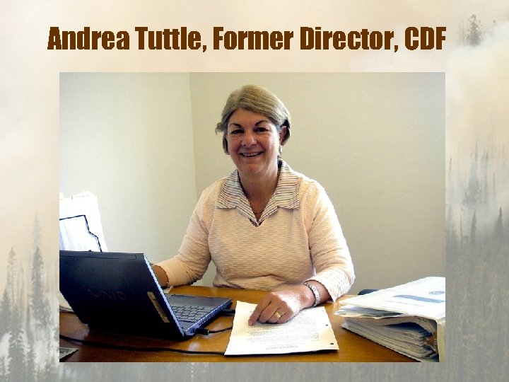 Andrea Tuttle, Former Director, CDF 