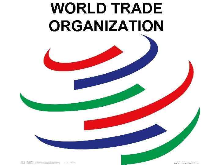 Wto trade. ВТО. Всемирная торговая организация (ВТО). ВТО эмблема. Переговоры ВТО.