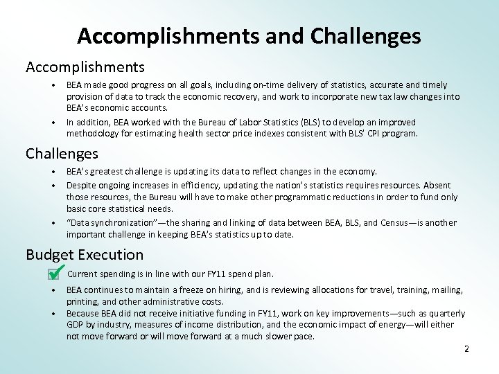 Accomplishments and Challenges Accomplishments • • BEA made good progress on all goals, including
