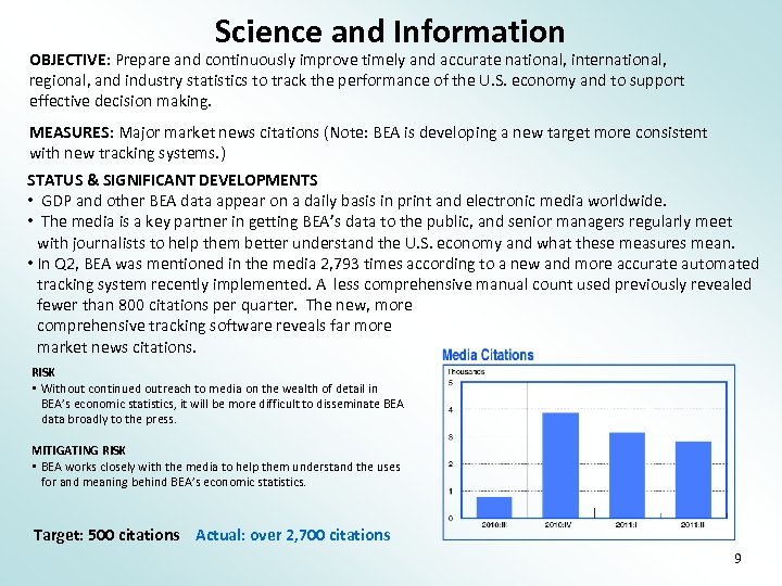 Science and Information OBJECTIVE: Prepare and continuously improve timely and accurate national, international, regional,