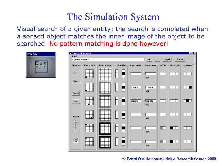 The Simulation System Visual search of a given entity; the search is completed when