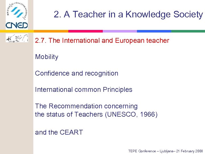 2. A Teacher in a Knowledge Society 2. 7. The International and European teacher