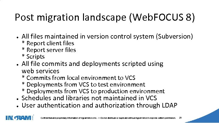 1405002 Post migration landscape (Web. FOCUS 8) ● ● All files maintained in version