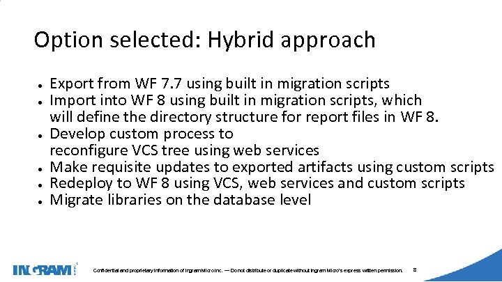 1405002 Option selected: Hybrid approach ● ● ● Export from WF 7. 7 using