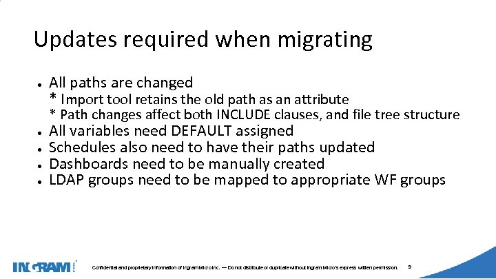 1405002 Updates required when migrating ● All paths are changed * Import tool retains