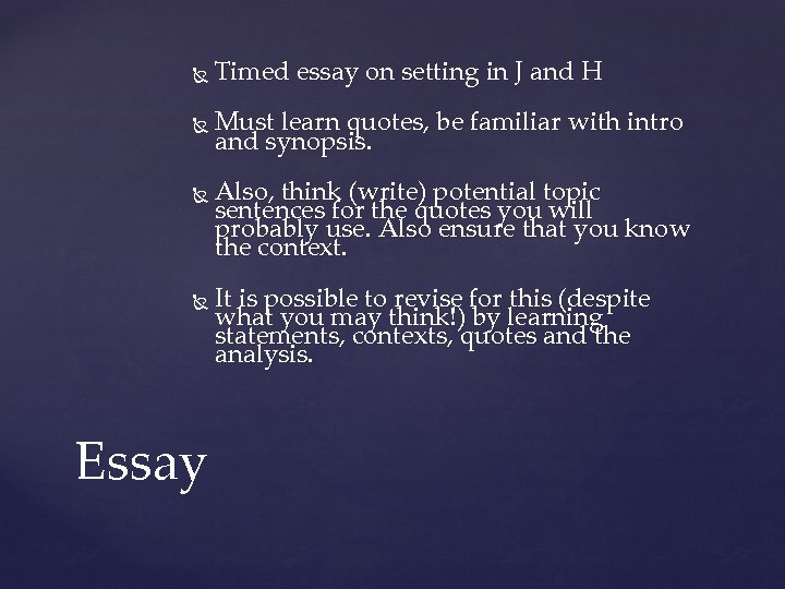  Timed essay on setting in J and H Must learn quotes, be familiar