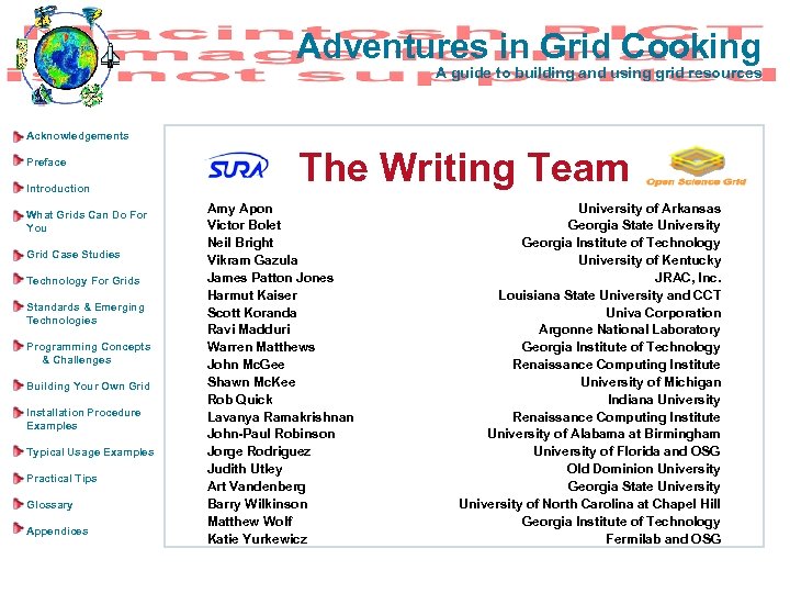 Adventures in Grid Cooking A guide to building and using grid resources Acknowledgements Preface