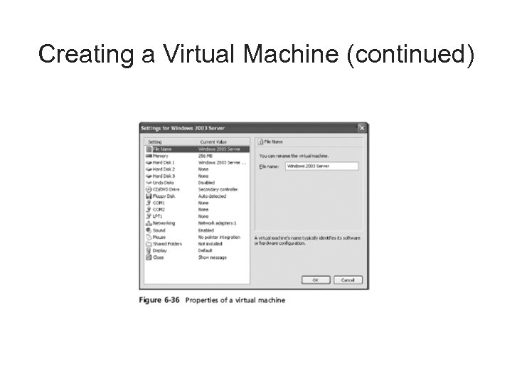 Creating a Virtual Machine (continued) 