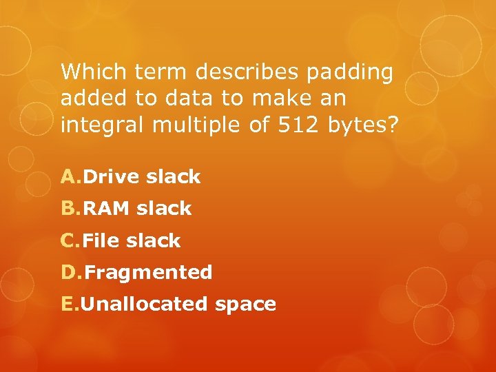 Which term describes padding added to data to make an integral multiple of 512