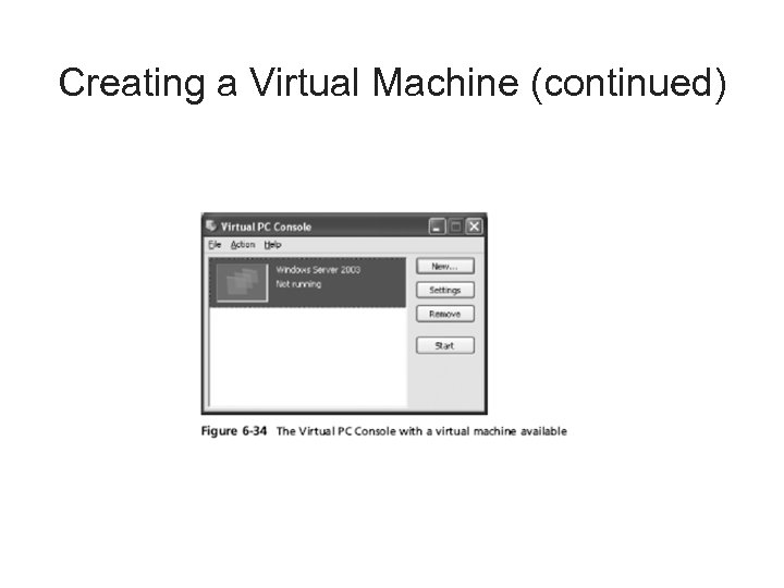 Creating a Virtual Machine (continued) 