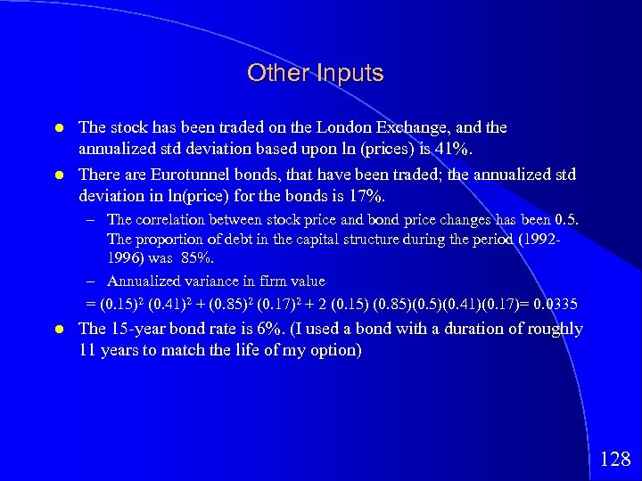 Other Inputs The stock has been traded on the London Exchange, and the annualized