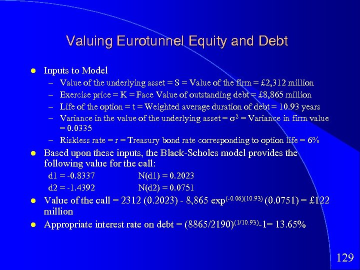 Valuing Eurotunnel Equity and Debt Inputs to Model – – Value of the underlying