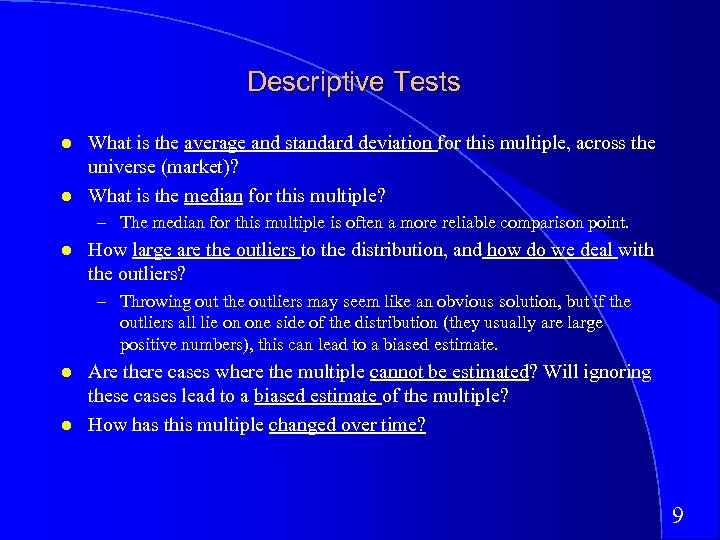 Descriptive Tests What is the average and standard deviation for this multiple, across the
