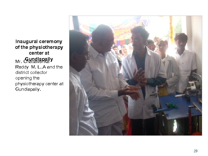 Inaugural ceremony of the physiotherapy center at Gundlapally Mr. Chadavenka Reddy M. L. .