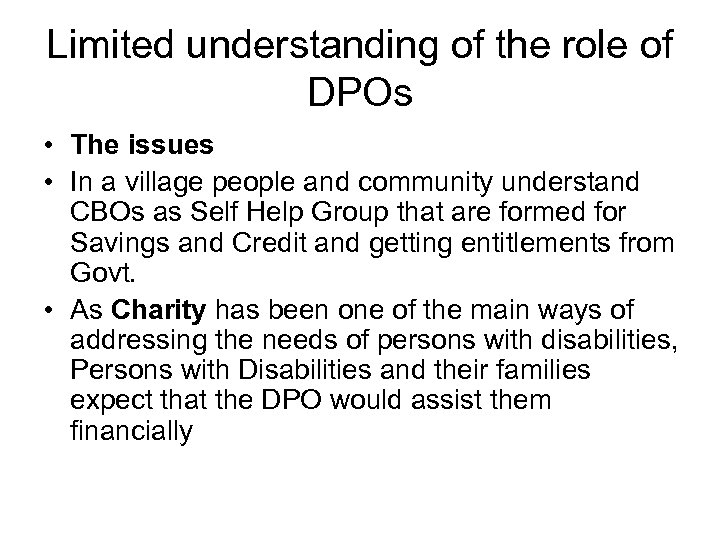 Limited understanding of the role of DPOs • The issues • In a village