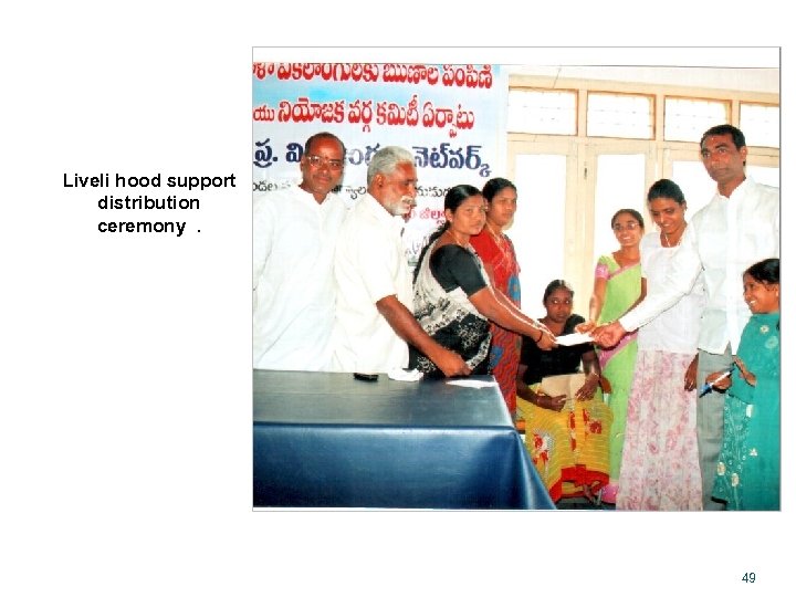 Liveli hood support distribution ceremony. 49 