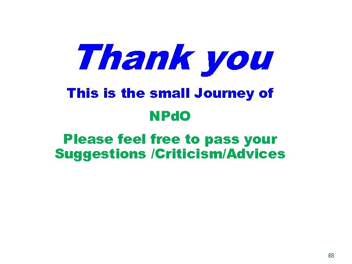 Thank you This is the small Journey of NPd. O Please feel free to