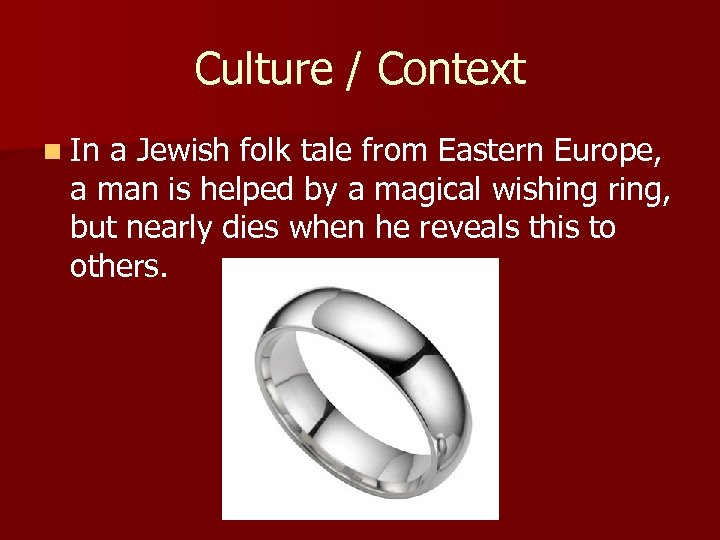 Culture / Context n In a Jewish folk tale from Eastern Europe, a man