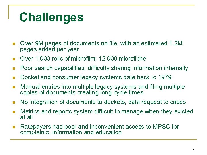 Challenges n Over 9 M pages of documents on file; with an estimated 1.